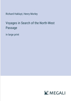 Paperback Voyages in Search of the North-West Passage: in large print Book
