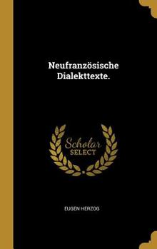 Hardcover Neufranzösische Dialekttexte. [German] Book