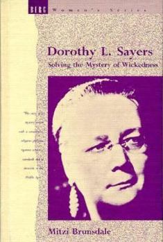 Hardcover Dorothy L. Sayers: Solving the Mystery of Wickedness Book