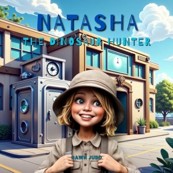 Paperback Natasha the Dinosaur Hunter Book
