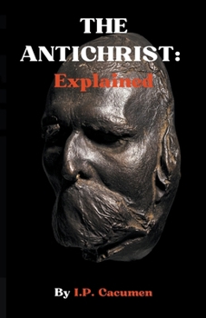 Paperback The Antichrist: Explained Book