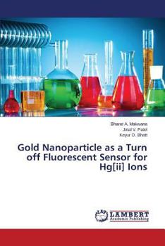 Paperback Gold Nanoparticle as a Turn off Fluorescent Sensor for Hg[ii] Ions Book