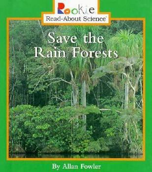 Save the Rain Forests - Book  of the Rookie Read-About Science
