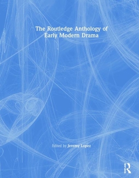 Hardcover The Routledge Anthology of Early Modern Drama Book