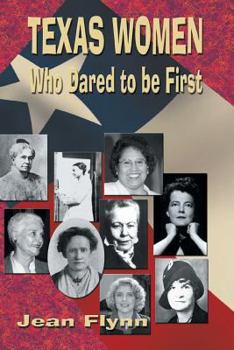 Paperback Texas Women Who Dared to Be First Book