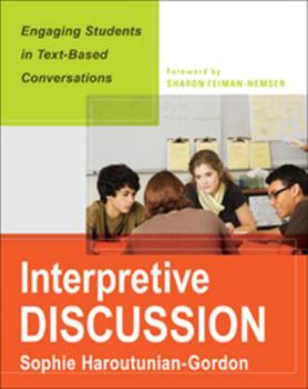 Paperback Interpretive Discussion: Engaging Students in Text-Based Conversations Book
