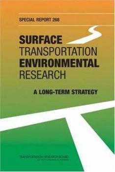 Paperback Surface Transportation Environmental Research: A Long-Term Strategy (National Research Council (U.s.) Transportation Research Board Special Report) Book