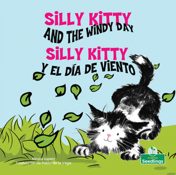 Paperback Silly Kitty Y El Día de Viento (Silly Kitty and the Windy Day) Bilingual Eng/Spa [Spanish] Book