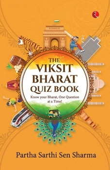 Paperback The Viksit Bharat Quiz Book: Know your Bharat, One Question at a Time! Book