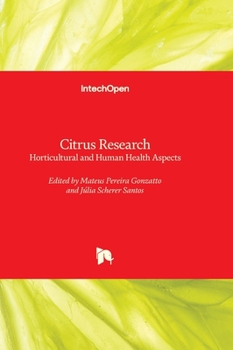 Hardcover Citrus Research - Horticultural and Human Health Aspects Book