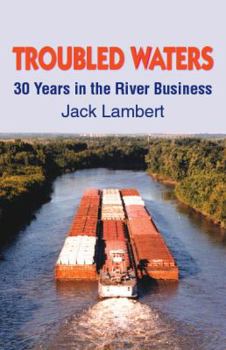 Paperback Troubled Waters 30 Years In The River Business Book