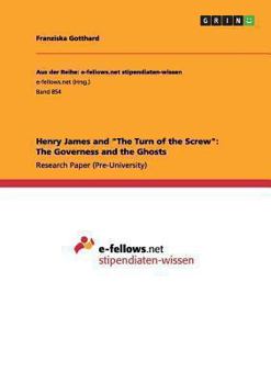 Paperback Henry James and "The Turn of the Screw": The Governess and the Ghosts Book