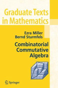 Paperback Combinatorial Commutative Algebra Book