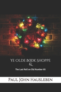 Paperback Ye Olde Book Shoppe: A Story for the Christmas Season Book