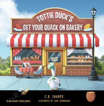 Paperback Tottie Duck's Get Your Quack On Bakery (To Be Or Not To Bee Series) Book