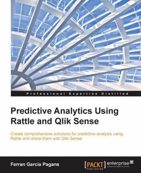 Paperback Predictive Analytics using Rattle and Qlik Sense Book