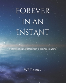 Paperback Forever in an Instant: Understanding Enlightenment in the Modern World Book