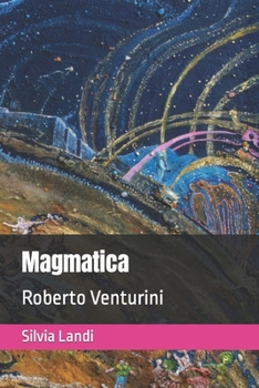 Paperback Magmatica: Roberto Venturini [Italian] Book