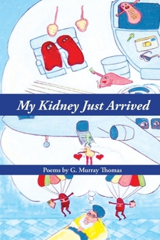 Paperback My Kidney Just Arrived Book