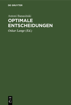 Hardcover Optimale Entscheidungen: Grundriß Der Optimierungsrechnung [German] Book