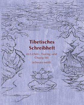 Paperback Tibetisches Schreibheft im Uchen-, Tsuring- und Chuyig-Stil: (schwarz-weiß) [German] Book