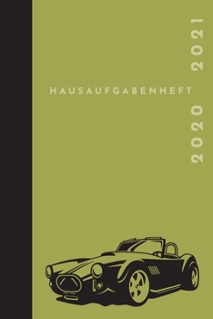 Hausaufgabenheft 2020 / 2021 : September 2020 Bis August 2021, Jahreskalender, Wochenplaner 1 Woche Auf 2 Seiten, Schulaufgabentermine, Noten�bersicht Auf 2 Seiten, Notizen, Ca. 15x21 Cm