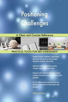 Paperback Positioning Challenges A Clear and Concise Reference Book