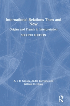 Hardcover International Relations Then and Now: Origins and Trends in Interpretation Book