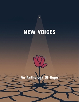 New Voices: An Anthology Of Hope
