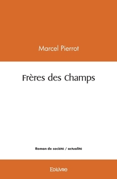 Paperback Frères des Champs [French] Book