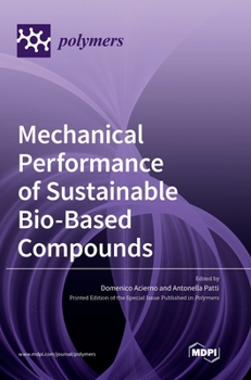 Hardcover Mechanical Performance of Sustainable Bio-Based Compounds Book