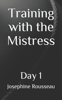 Paperback Training with the Mistress: Day 1 Book