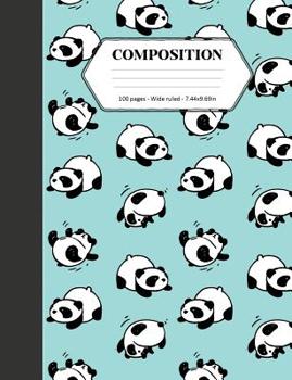 Paperback Composition: Book - Wide Ruled - Cute Notebook with Panda Pattern Teal - Journal for Students / Teachers - 7.44 x 9.69 Book