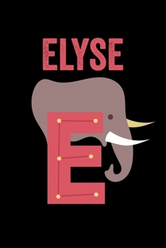 Elyse: Journal (Diary, Notebook) Personalized Custom Name Alphabet Elephant Birthday Gift for Girls