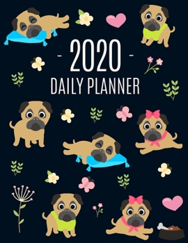 Paperback Pug Planner 2020: Funny Tiny Dog Monthly Agenda For All Your Weekly Meetings, Appointments, Office & School Work January - December Cale Book