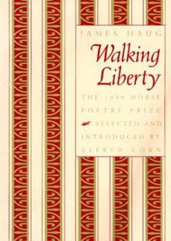 Paperback Walking Liberty (Samuel French Morse Poetry Prize) Book