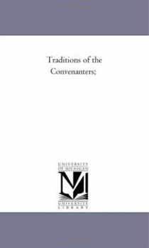 Traditions of the Convenanters;
