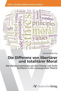 Paperback Die Differenz von libertärer und totalitärer Moral [German] Book