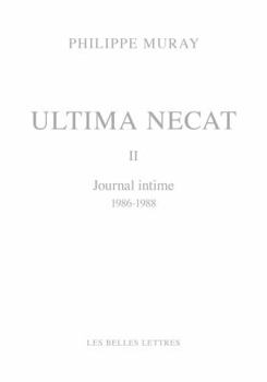 Hardcover Ultima Necat II: Journal Intime 1986-1988 [French] Book