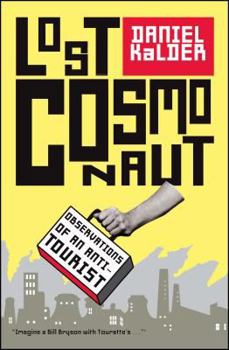 Paperback Lost Cosmonaut: Observations of an Anti-Tourist Book