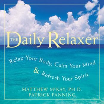 Paperback Daily Relaxer: Relax Your Body, Calm Your Mind & Refresh Your Spirit Book