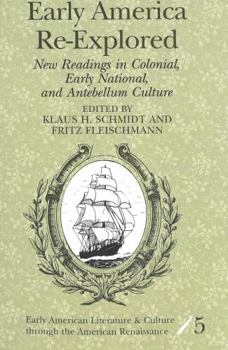 Paperback Early America Re-Explored: New Readings in Colonial, Early National, and Antebellum Culture Book