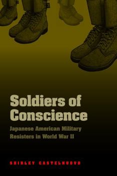 Paperback Soldiers of Conscience: Japanese American Military Resisters in World War II Book