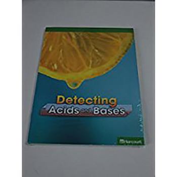 Hardcover Harcourt Science Leveled Readers: Above Level Reader 5 Pack Grade 4 Detecting Acids and Bases Book