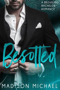 Paperback Besotted: A Beguiling Bachelor Romance (The Beguiling Bachelors) Book