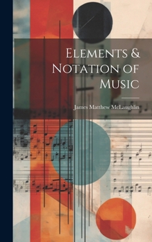 Hardcover Elements & Notation of Music Book