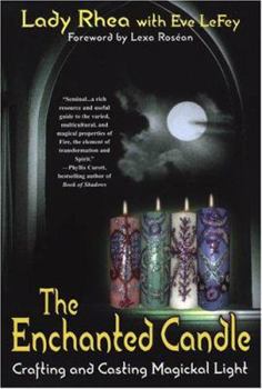 Paperback The Enchanted Candle: Crafting and Casting Magickal Light Book