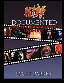 Paperback KISS Documented Volume One: Great Expectations 1970-1977 Book