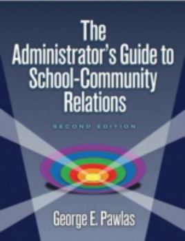 Paperback The Administrator's Guide to School-Community Relations Book