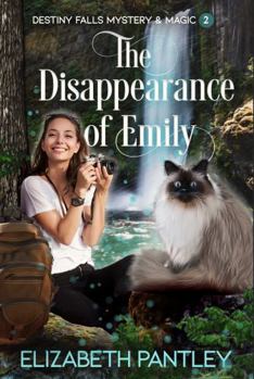 Paperback Disappearance of Emily : Destiny Falls Mystery & Magic 2 Book